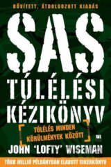 SAS Túlélési kézikönyv - Túlélés minden körülmények között