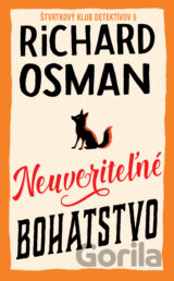 Neuveriteľné bohatstvo