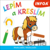 Lepím a kreslím - Modrý sešit / Modrý zošit