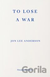 To Lose a War