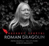 Roman Dragoun. Rockový apoštol