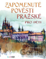 Zapomenuté pověsti pražské pro děti