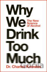 Why We Drink Too Much