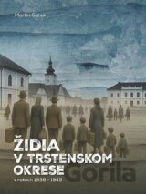 Židia v Trstenskom okrese v rokoch 1938-1945