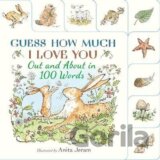 Guess How Much I Love You: Out and About in 100 Words