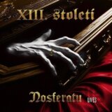 XIII. Století:  Nosferatu Lives