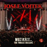 Josef Vojtek: Muzikály...Tak Trochu Rockové