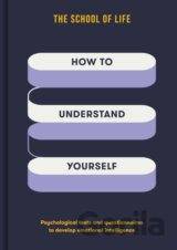 How to Understand Yourself