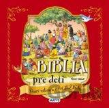 Biblia pre deti - Starý zákon a život Ježiša