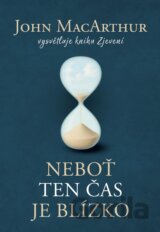 Neboť ten čas je blízko
