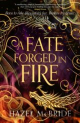 A Fate Forged in Fire