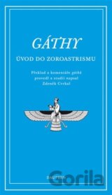 Gáthy - Úvod do zoroastrismu