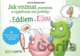Jak vnímat, poznávat a vyjadřovat své potřeby – s Eddiem a Ellou