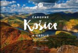 Čarovné Košice a okolie