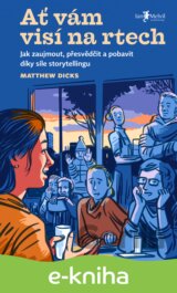 Ať vám visí na rtech