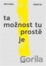 Ta možnost tu prostě je