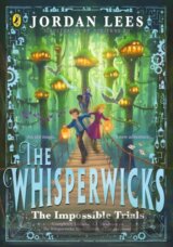 The Whisperwicks: The Impossible Trials