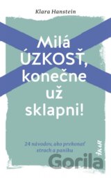 Milá úzkosť, konečne už sklapni!