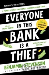 Everyone In This Bank Is A Thief