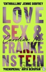 Love, Sex & Frankenstein