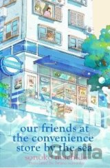 Our Friends at the Convenience Store by the Sea