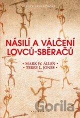 Násilí a válčení lovců-sběračů