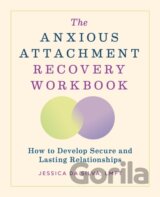 The Anxious Attachment Recovery Workbook