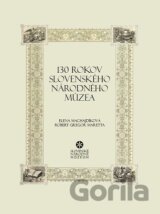 130 rokov Slovenského národného múzea