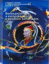 Renesanční sklo a evropská tvorba v pozdním benátském stylu