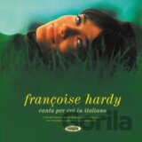 Françoise Hardy: Canta Per Voi In Italiano