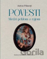 Povesti - Medzi rajom a peklom