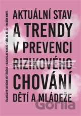 Aktuální stav a trendy v prevenci rizikového chování dětí a mládeže