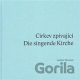 Církev zpívající / Die singende Kirche