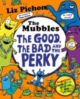 The Mubbles: The Good, The Bad and the Perky
