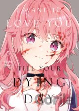 I Want to Love You Till Your Dying Day 5