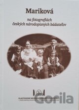 Mariková na fotografiách českých národopisných bádateľov