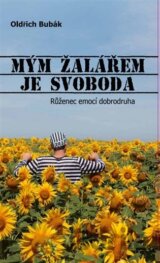 Mým žalářem je svoboda