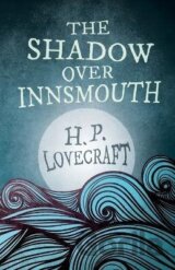 Shadow Over Innsmouth (Fantasy and Horror Classics)