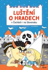 Luštění o hradech v Čechách i na Slovensku