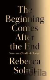 The Beginning Comes After the End