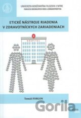 Etické nástroje riadenia v zdravotníckych zariadeniach