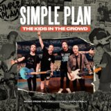 Simple Plan:  The Kids On The Crowd (Music From Documentary Soundtrack)