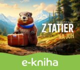 Z Tatier na juh: Svišťove dobrodružstvá