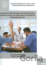 Bezpečné poskytovanie ošetrovateľskej starostlivosti vo vzdelávaní študentov ošetrovateľstva