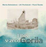 Libiš v zrcadle času