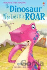 Dinosaur Tales: The Dinosaur Who Lost His Roar