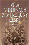 Víra v dějinách zemí Koruny české