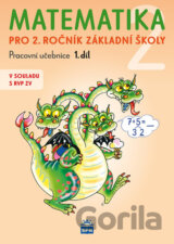 Matematika 2 pro 2. ročník základní školy (pracovní učebnice) 1.díl