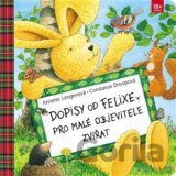Dopisy od Felixe pro malé objevitele zvířat
