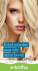 Když manžel seje vítr, sklízí bouři
